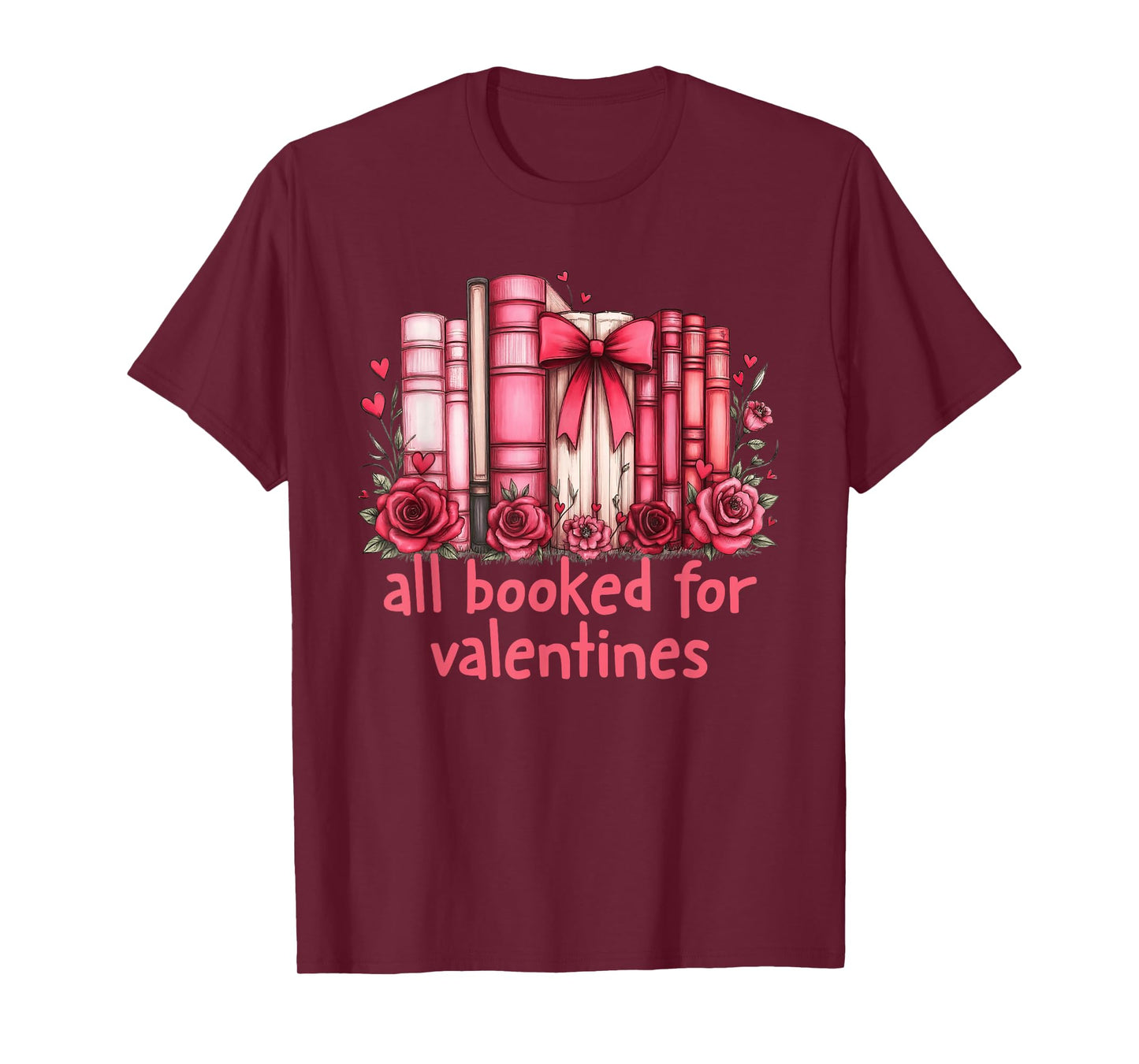All Booked for Valentines Coquette Bow Book Lover Bookworm T-Shirt