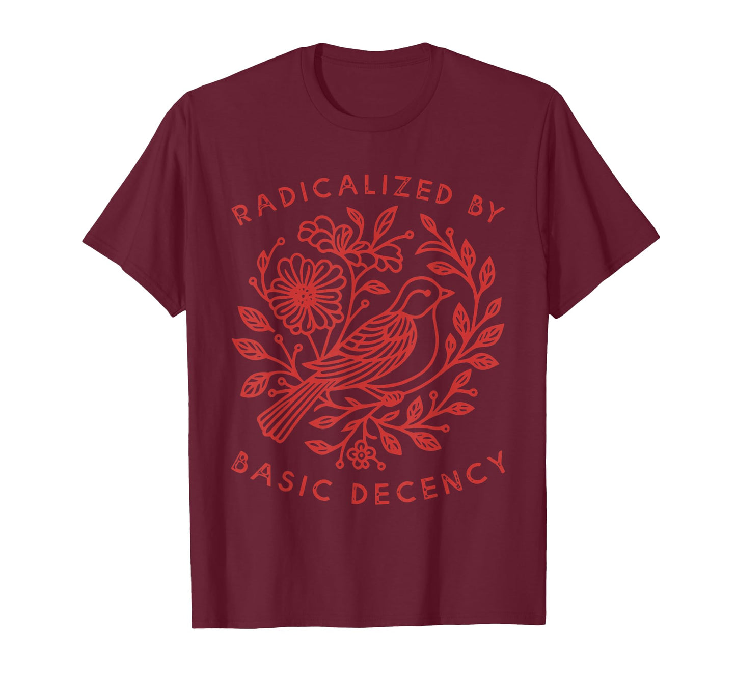 radicalized by Basic Decency Pigeon T-Shirt