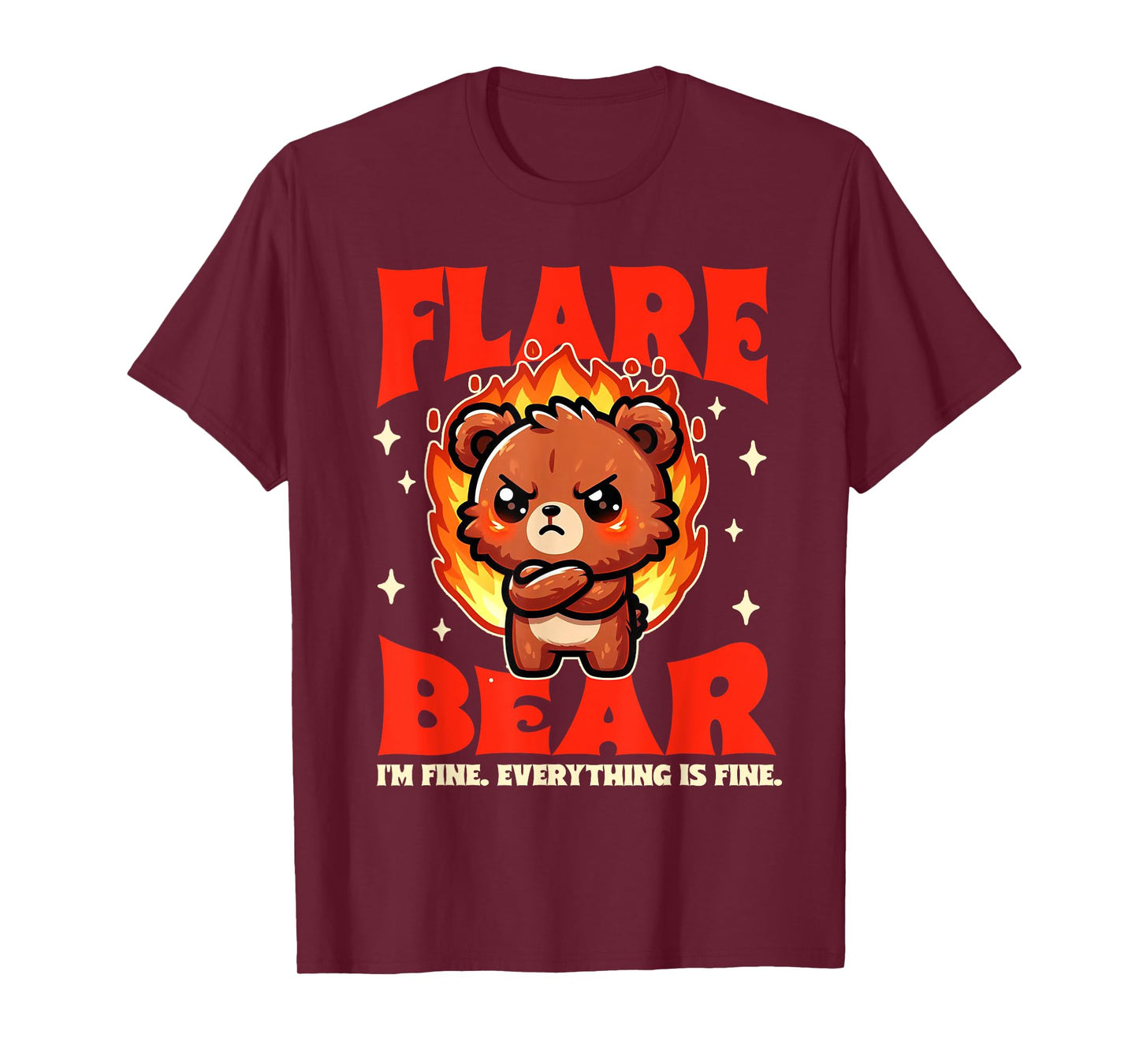 Chronic Illness Flare Bear I'm Fine Everything That Fine T-Shirt