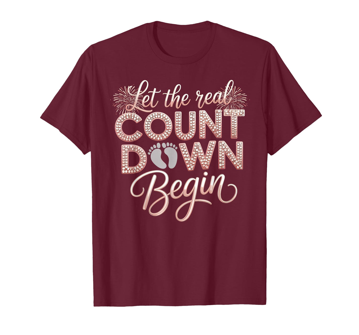 Let The Real Countdown Begin New Year Pregnancy Reveal Women T-Shirt