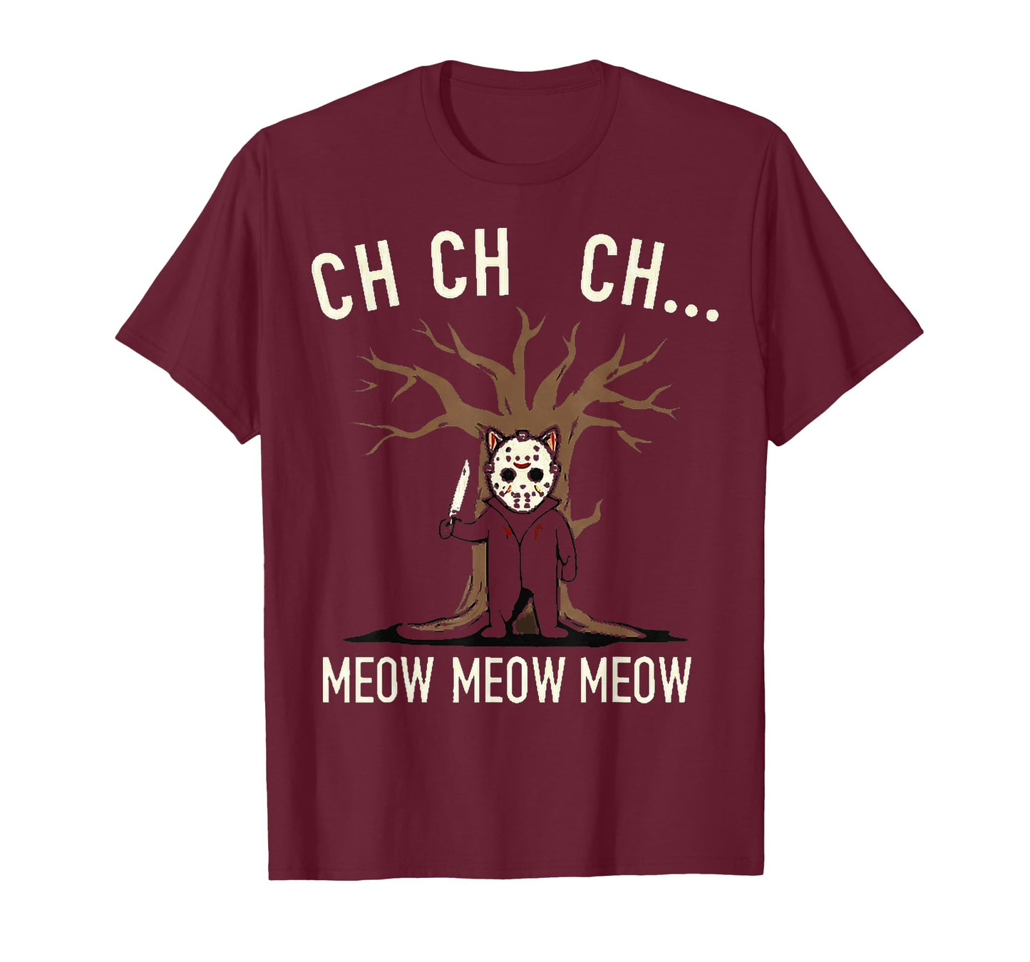 Ch Ch Ch Meow Meow Meow - Cat Movie Horror T-Shirt