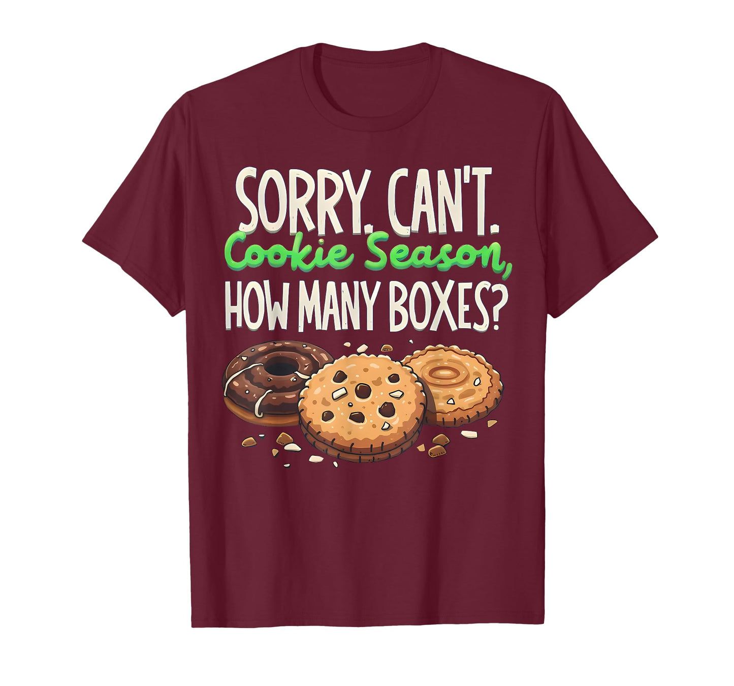 Cookie Dealer Scout for Girls Sorry Can't Cookie Season Kids T-Shirt