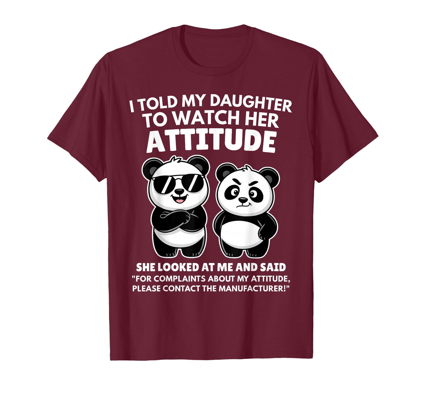 I Told My Daughter to Watch Her Attitude Funny Panda T-Shirt