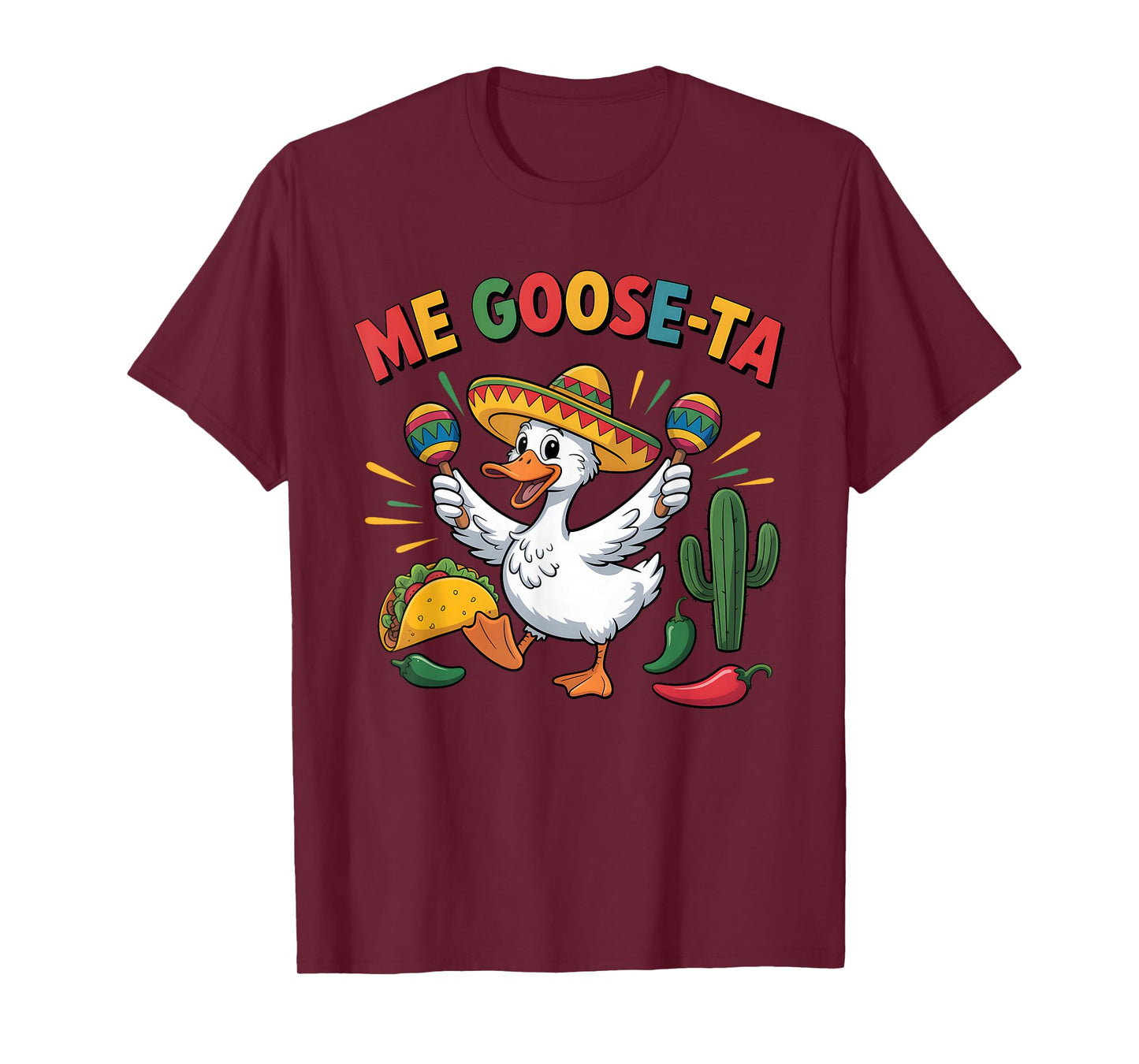 Me Goose-Ta Funny Pun Goose Mexican Cinco De Mayo T-Shirt