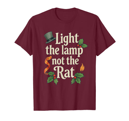 Light The Lamp Not The Rat Funny Christmas Matching Family T-Shirt