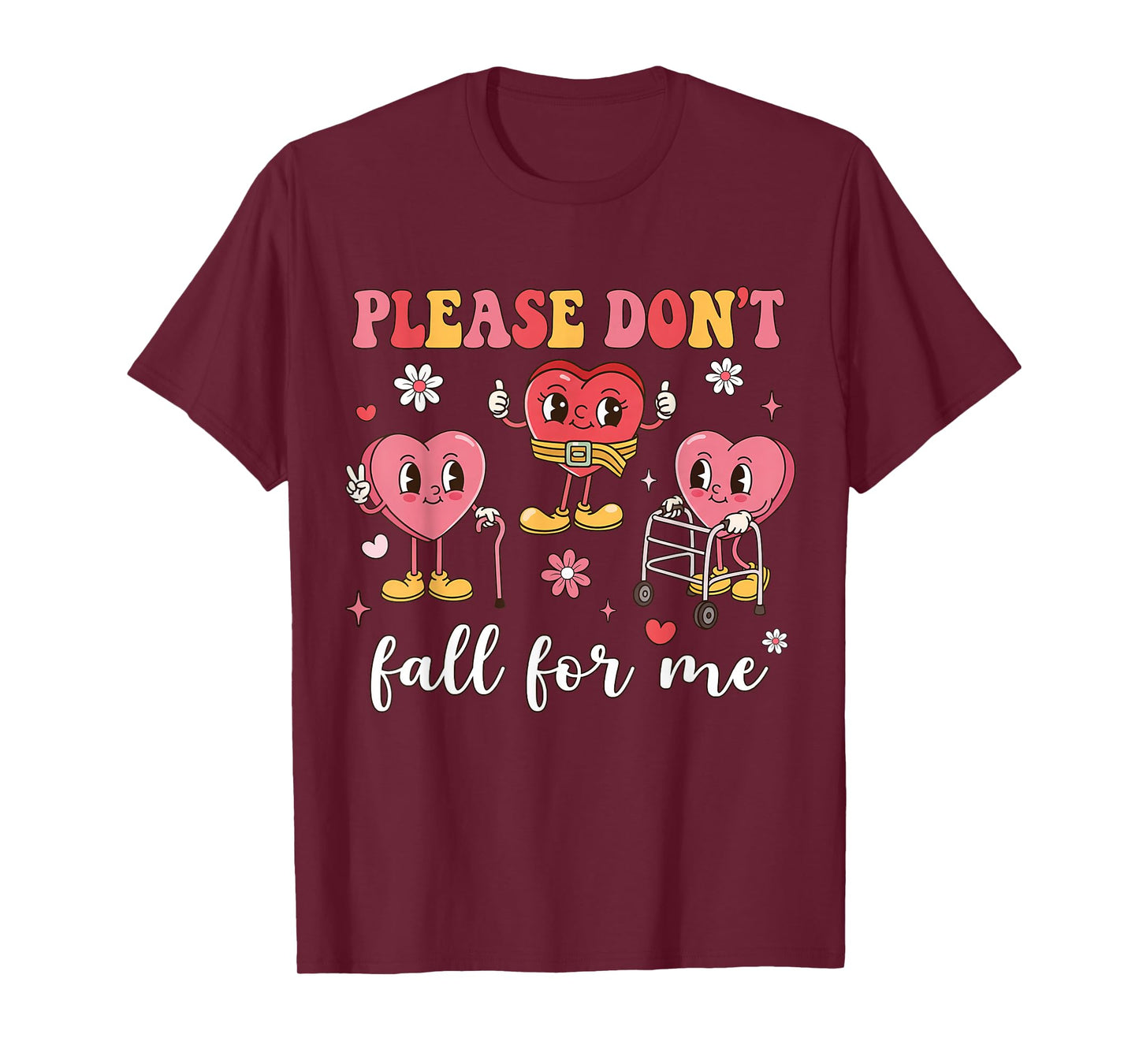Don't Fall for Me Nurse Valentine's Day Fall Prevention T-Shirt