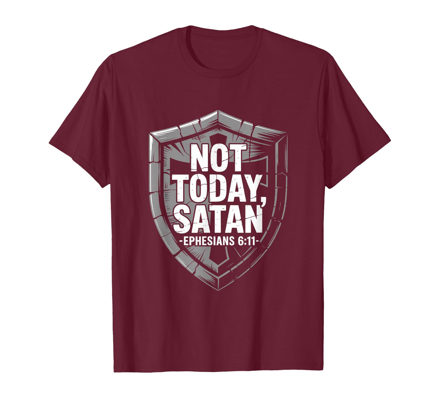 Christian Not Today Satan Ephesians 6 11 Armor of God T-Shirt