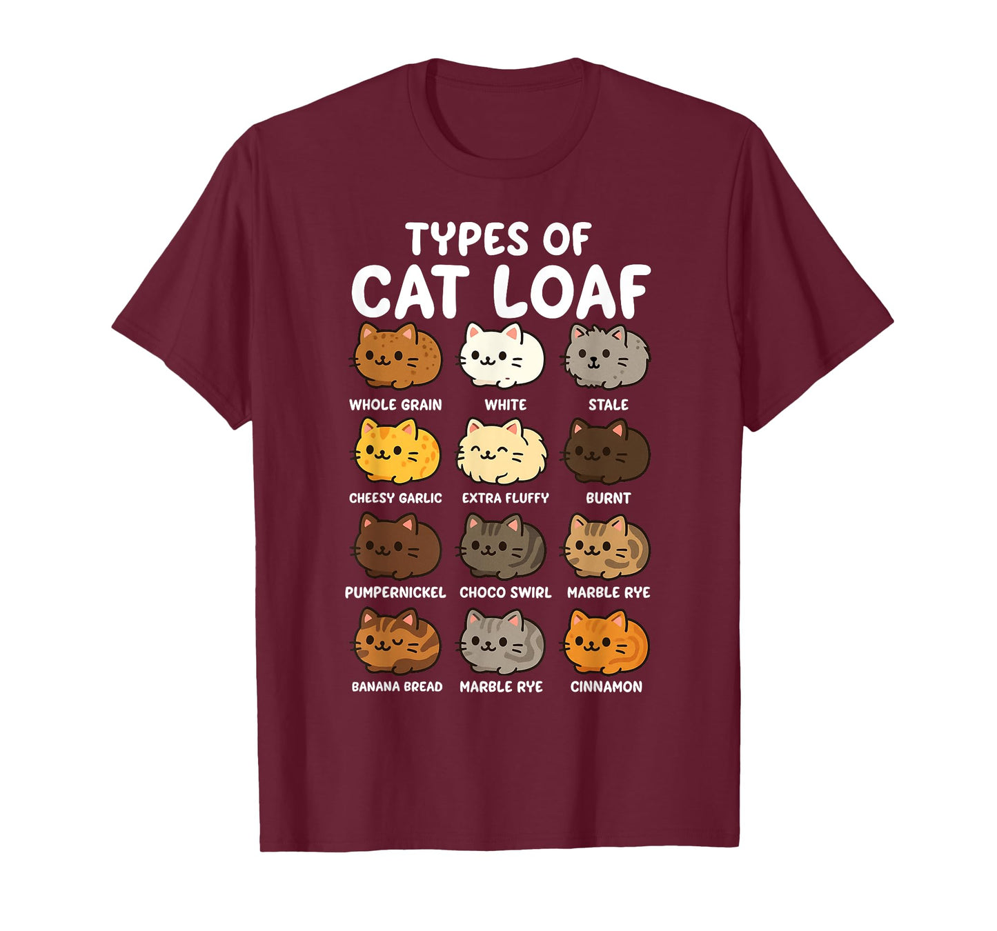 Types of Cat Loaf Cute Kitten and Funny Kawaii Cats Bread T-Shirt