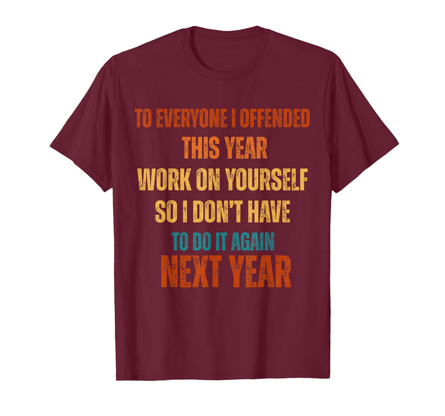 If I Offended You Work on Yourself Funny New Year Resolution T-Shirt
