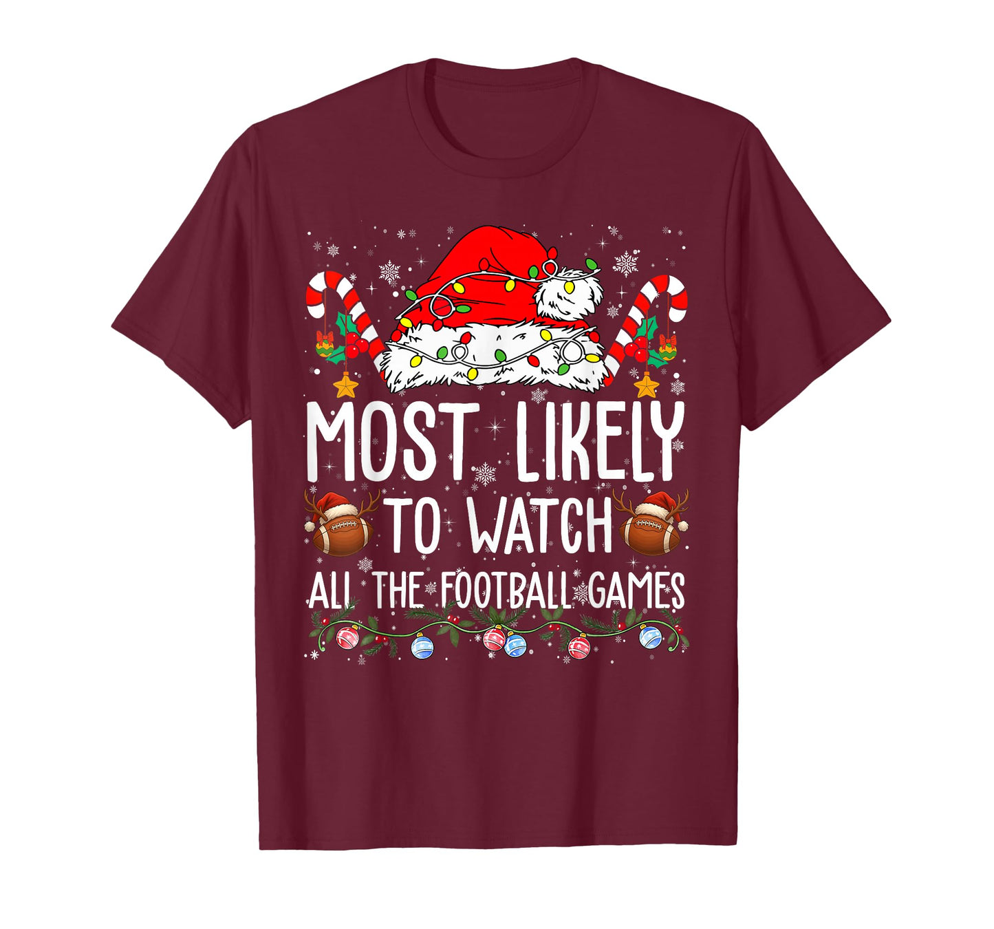Christmas Family Most Likely to Watch All The Football Games T-Shirt