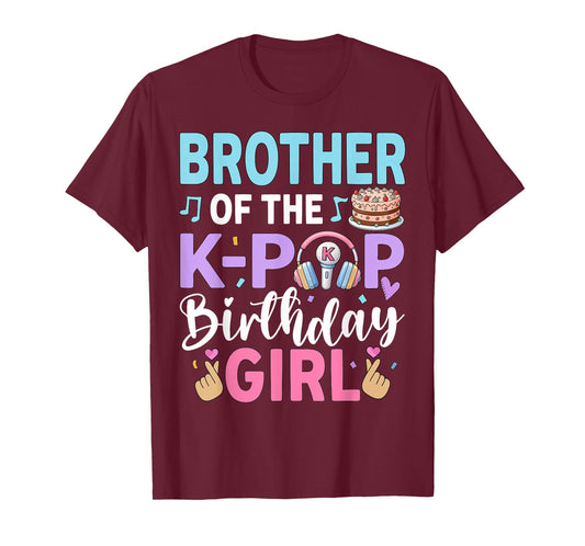 Brother of The K-Pop Birthday Girl T-Shirt