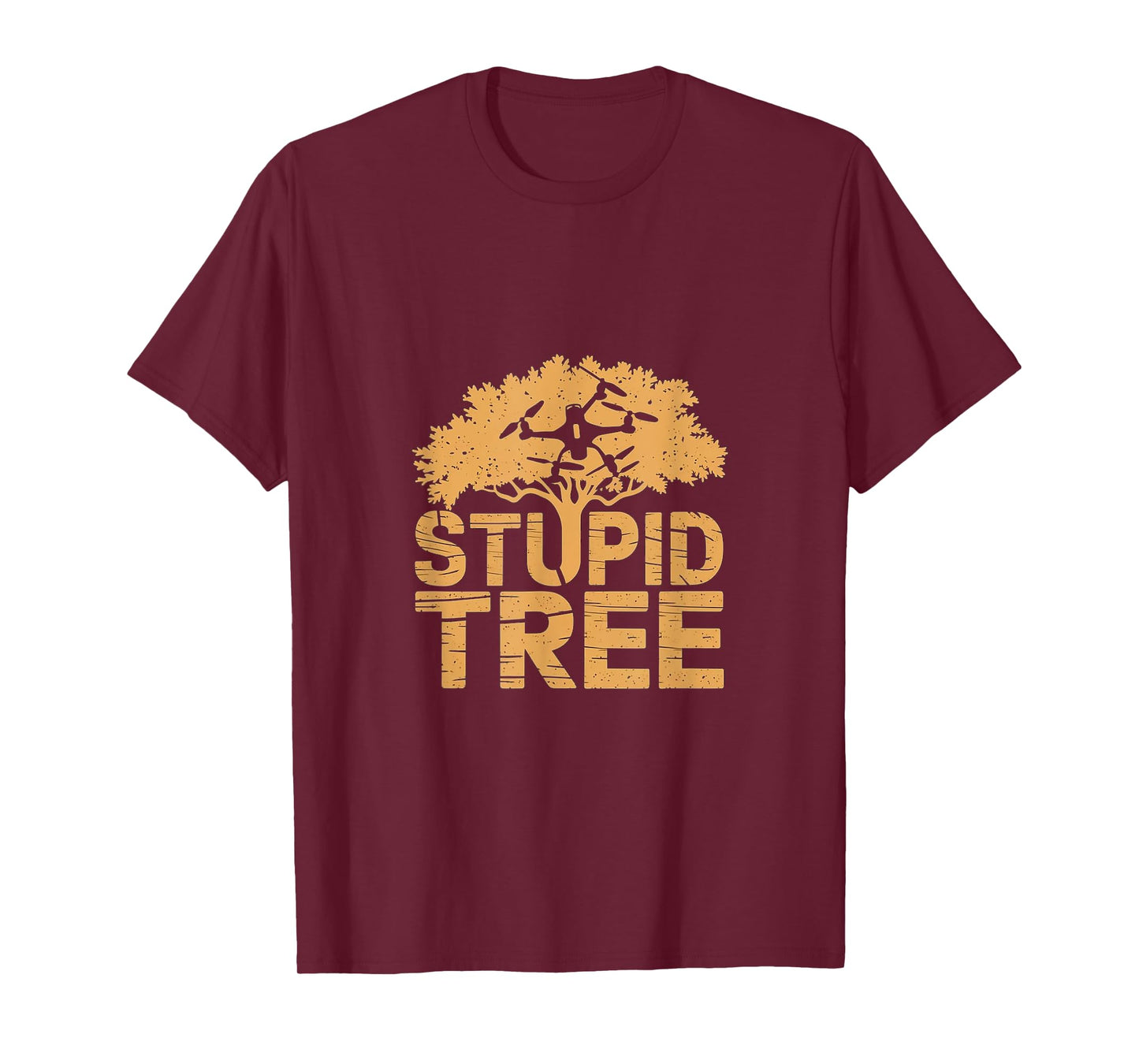 Stupid Tree Funny Drone T-Shirt