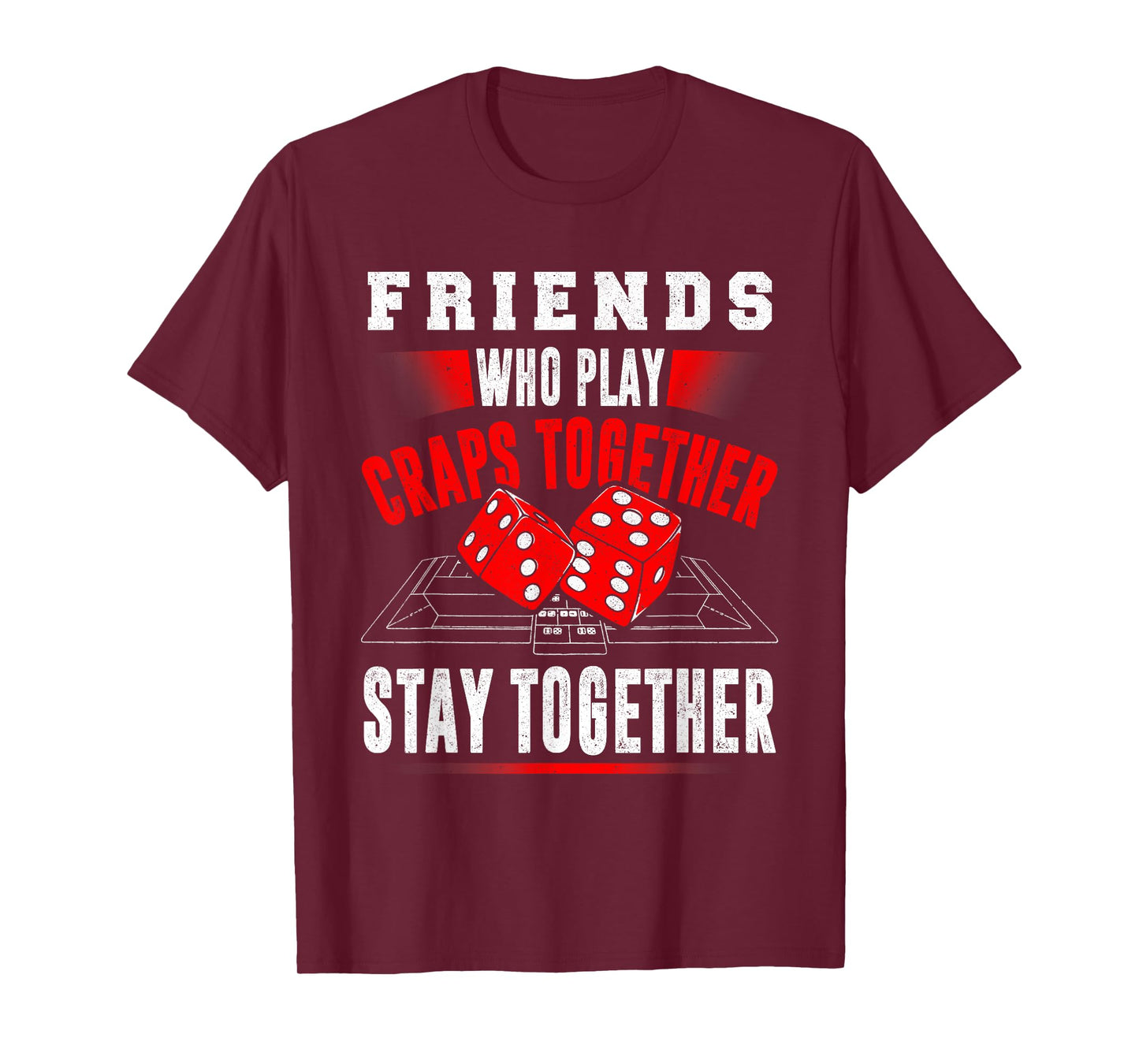 Funny Craps dice game Friends who play craps together T-Shirt