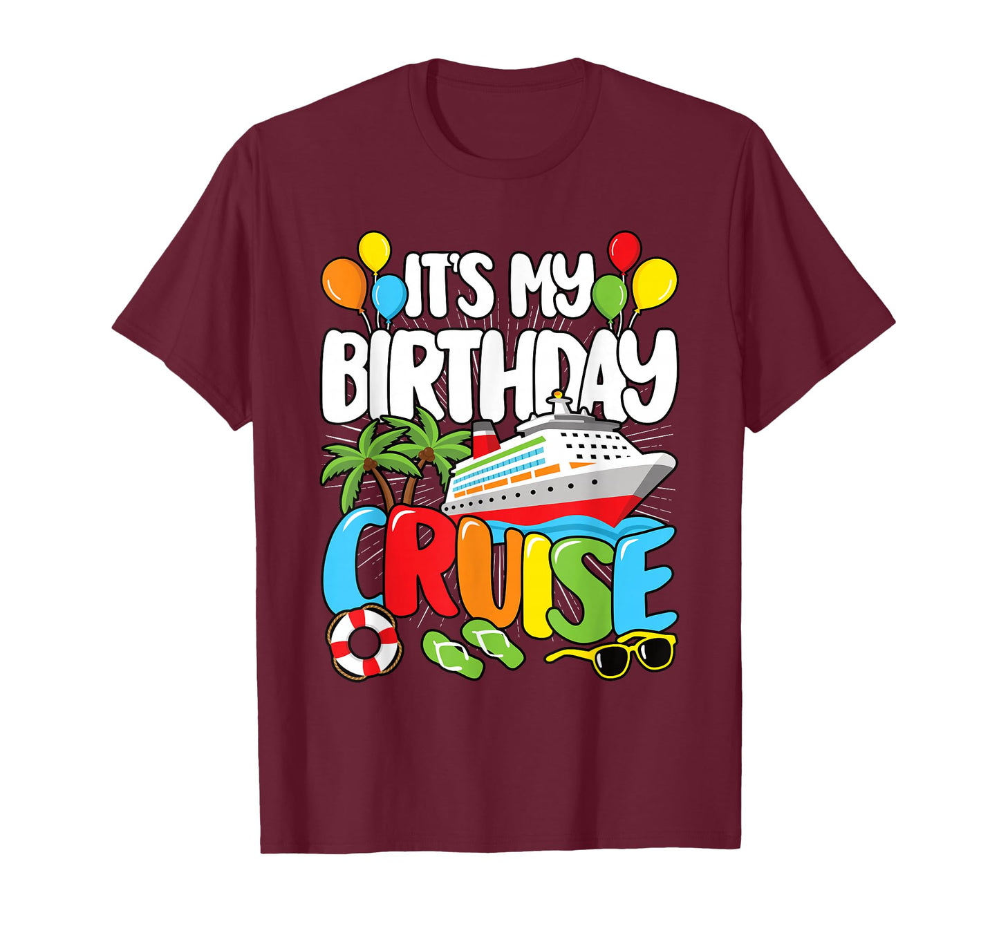 It's My Birthday Cruise Funny Sea Trip Men Women Kids T-Shirt