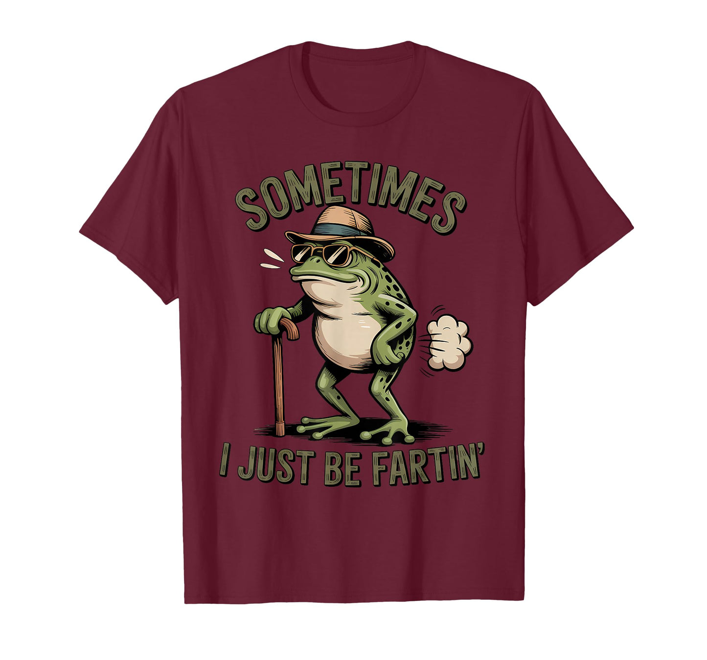 Sometimes I Just Be Fartin' Funny Frog Farting T-Shirt