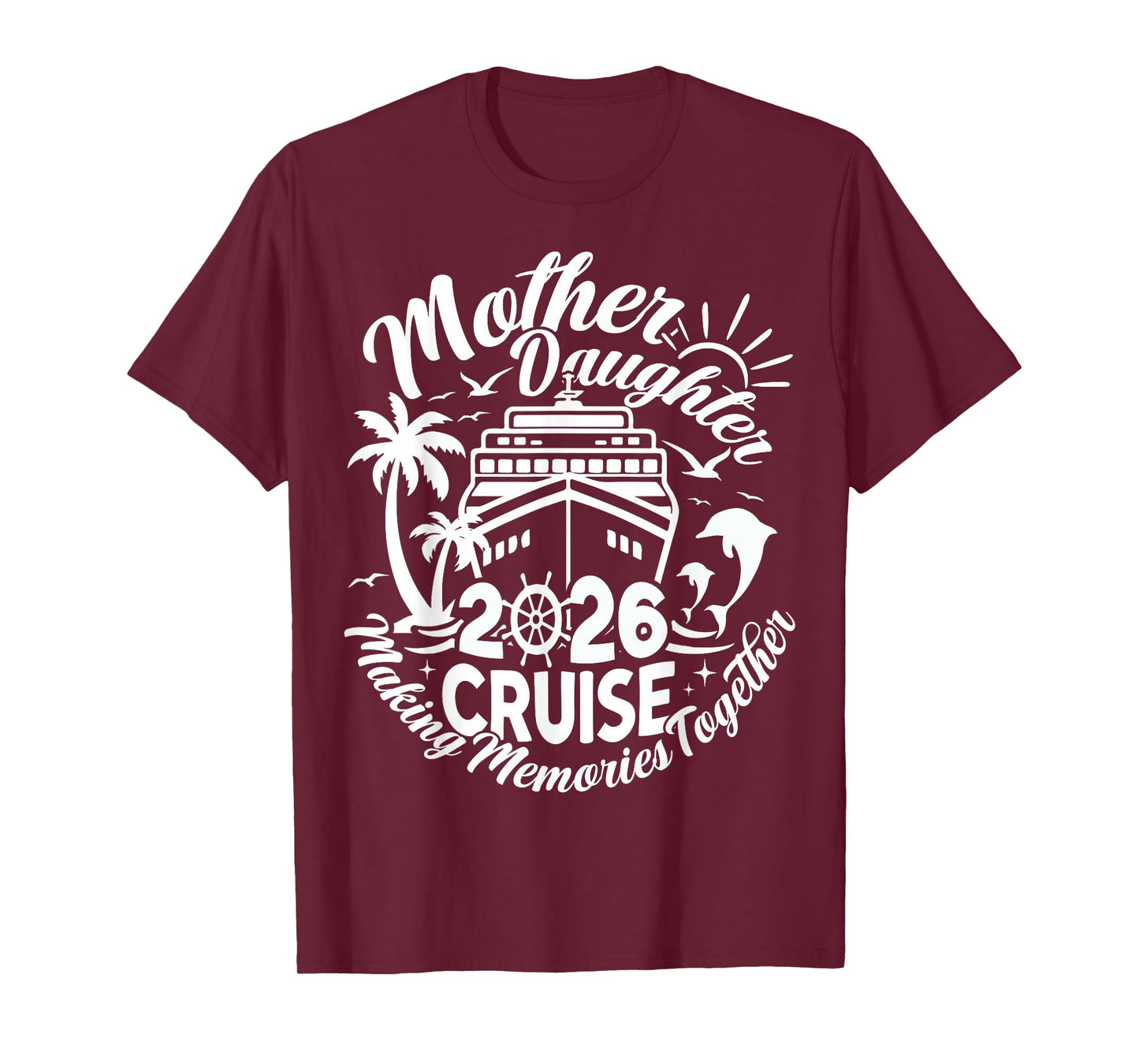 Cruise Mother Daughter Trip 2026 Funny Mom Daughter Vacation T-Shirt