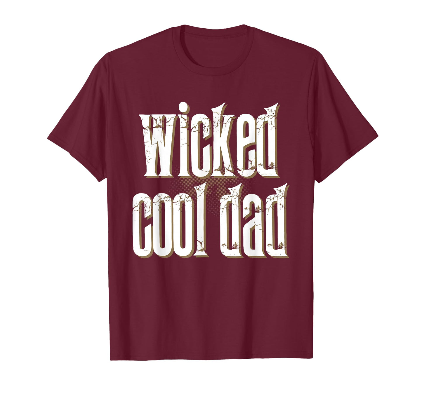 Father's Day inc Wicked Cool DAD Funny T-Shirt