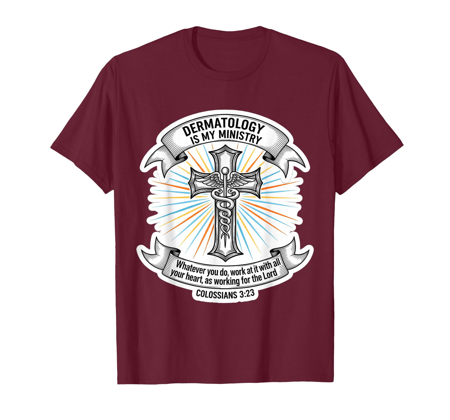 Christian Dermatologist Dermatology is My Ministry Doctor T-Shirt
