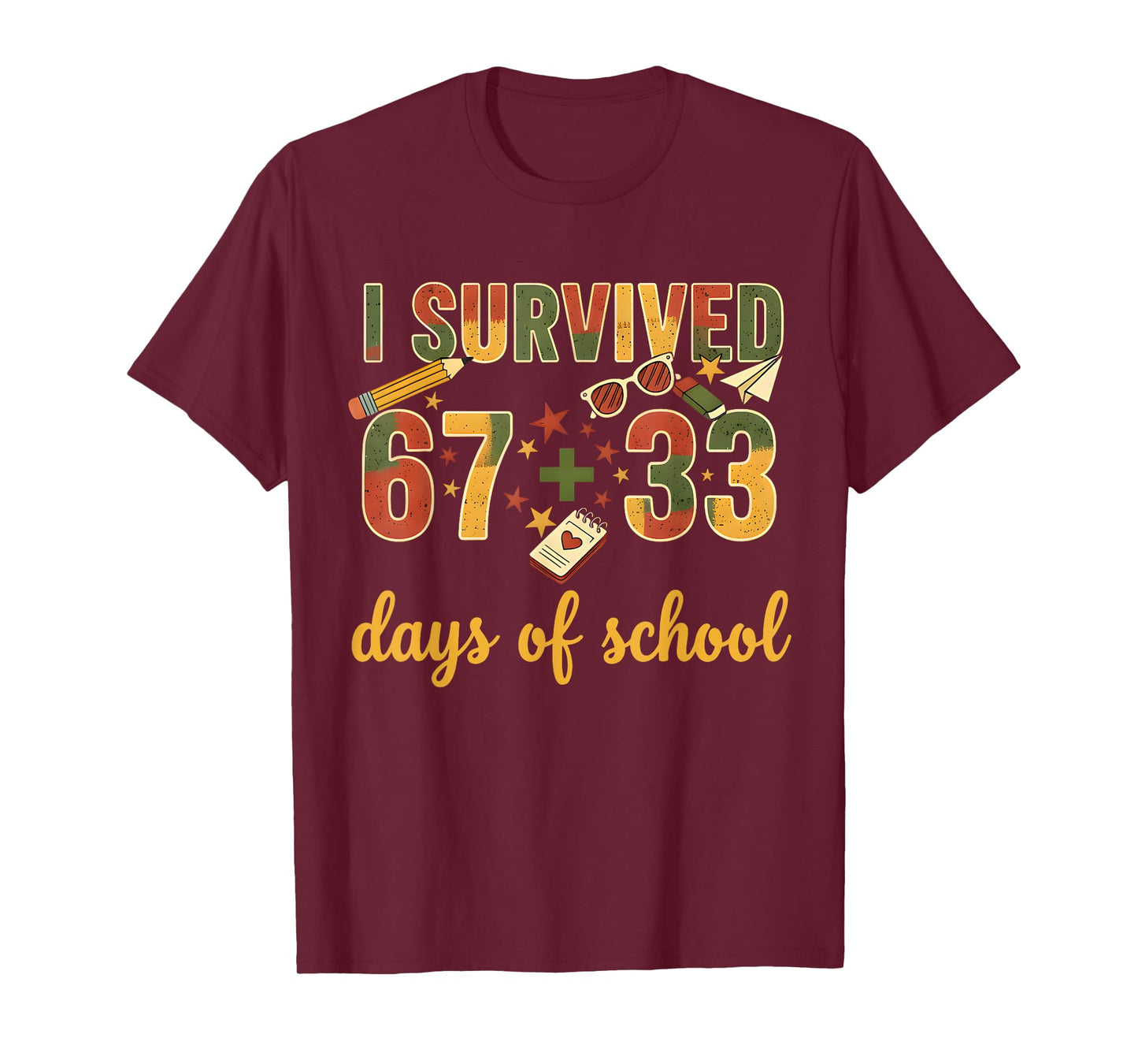 I Survived 67 + 33 Days of School 100 Days of School Teacher T-Shirt
