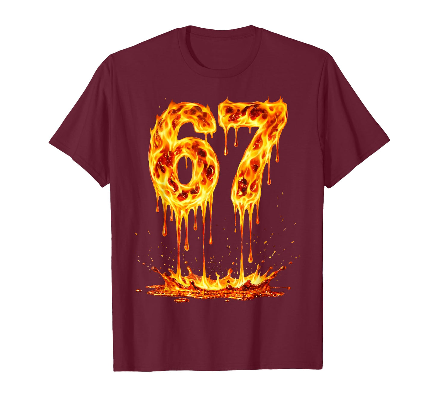 Funny Six Seven Lava 6 7 Meme Gen Alpha Slang Flames 67 Drip T-Shirt