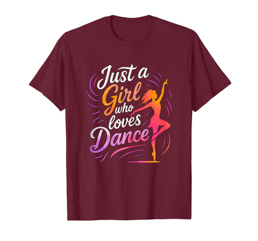 Just a Girl who Loves to Dance Dancing T-Shirt