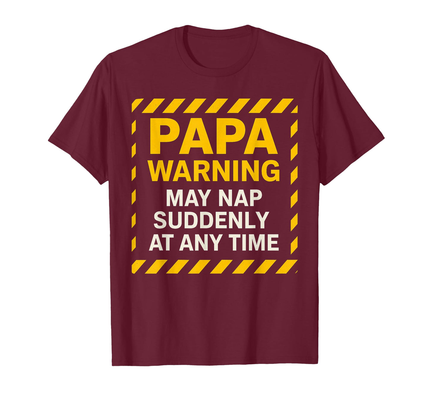 Papa Warning May Nap Suddenly Humor for Tired Dad Papa Joke T-Shirt
