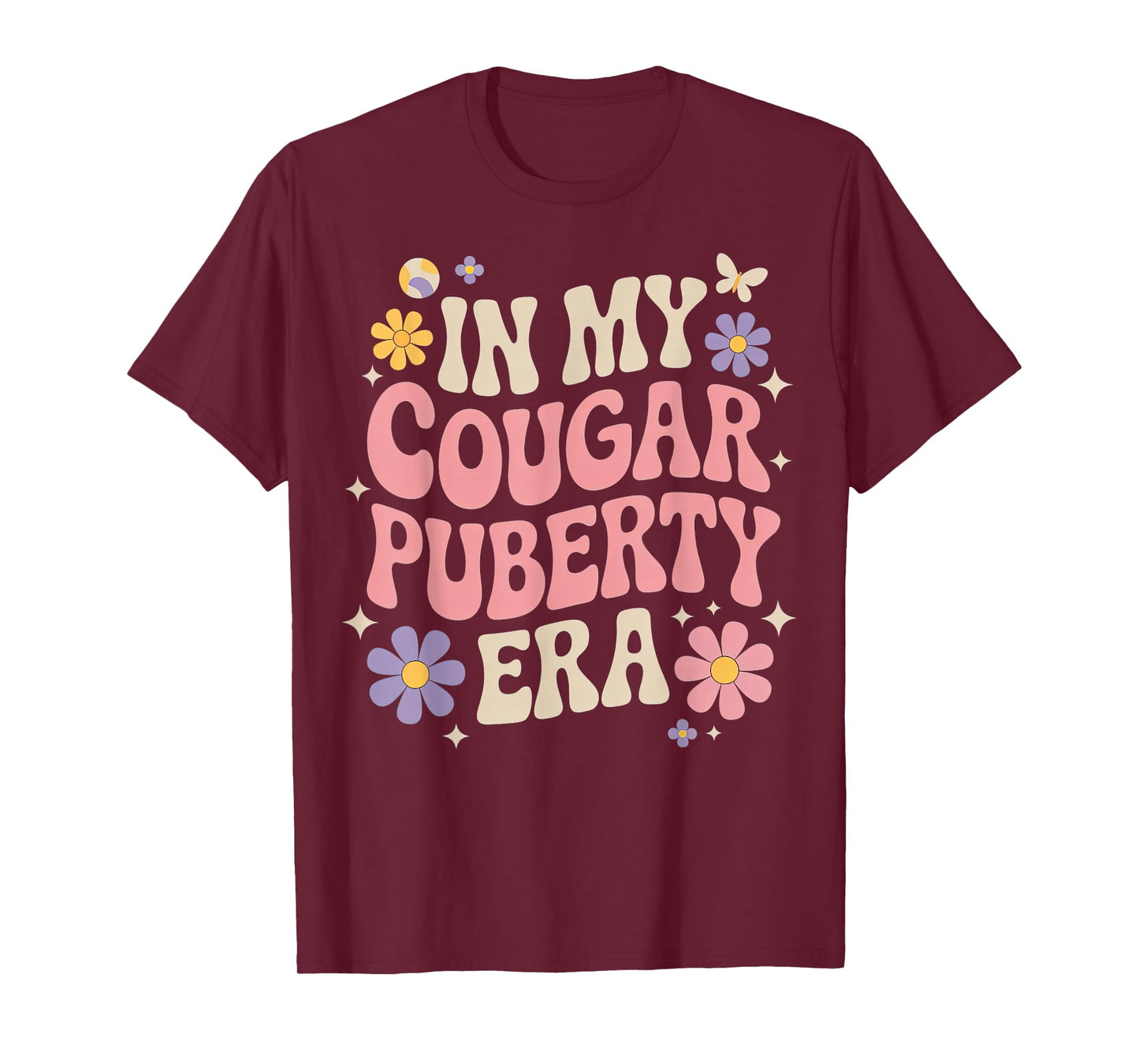 Funny Menopause Midlife Cougar Puberty T-Shirt