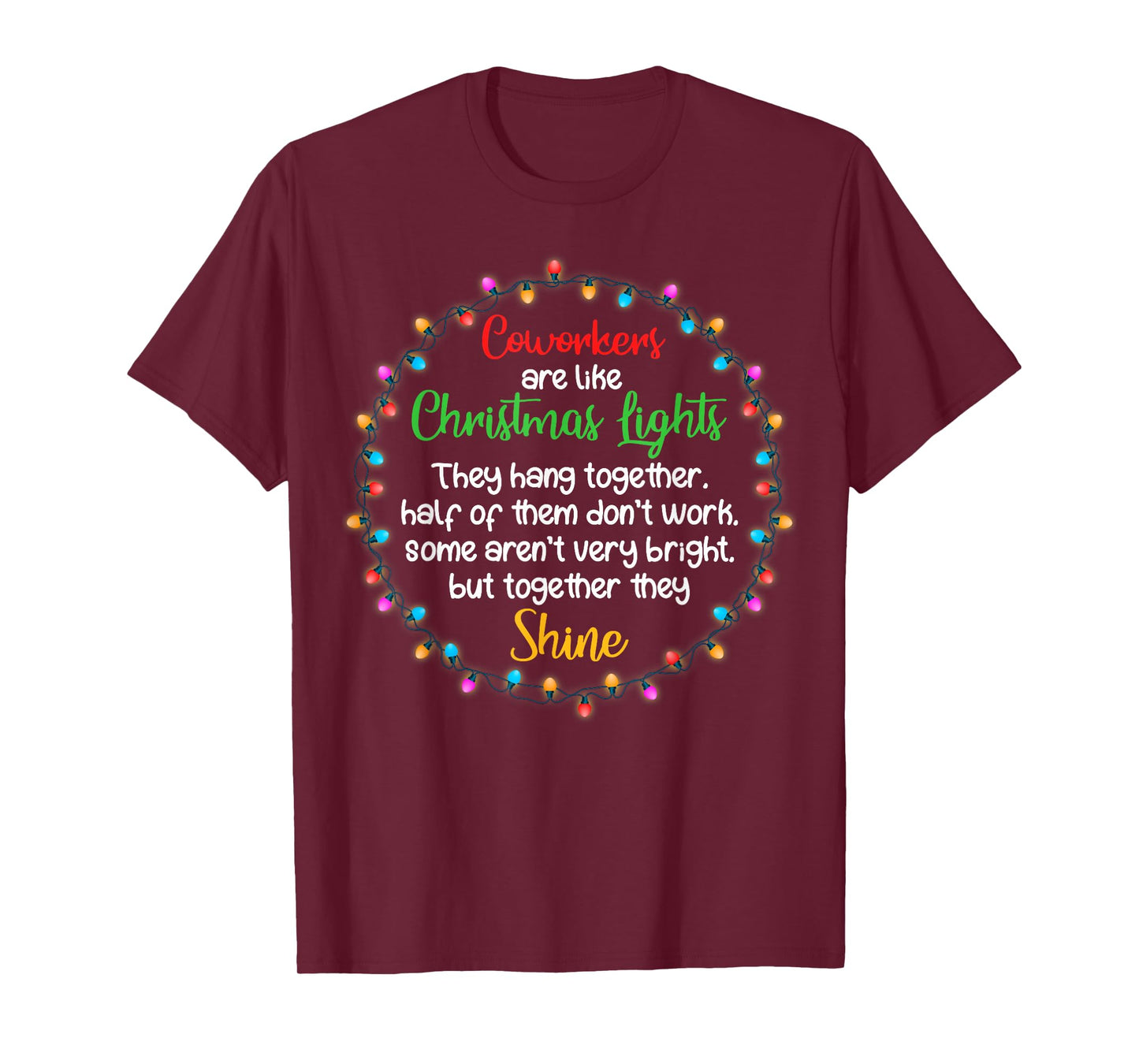Coworkers Are Like Christmas Lights Funny Office Work Party T-Shirt