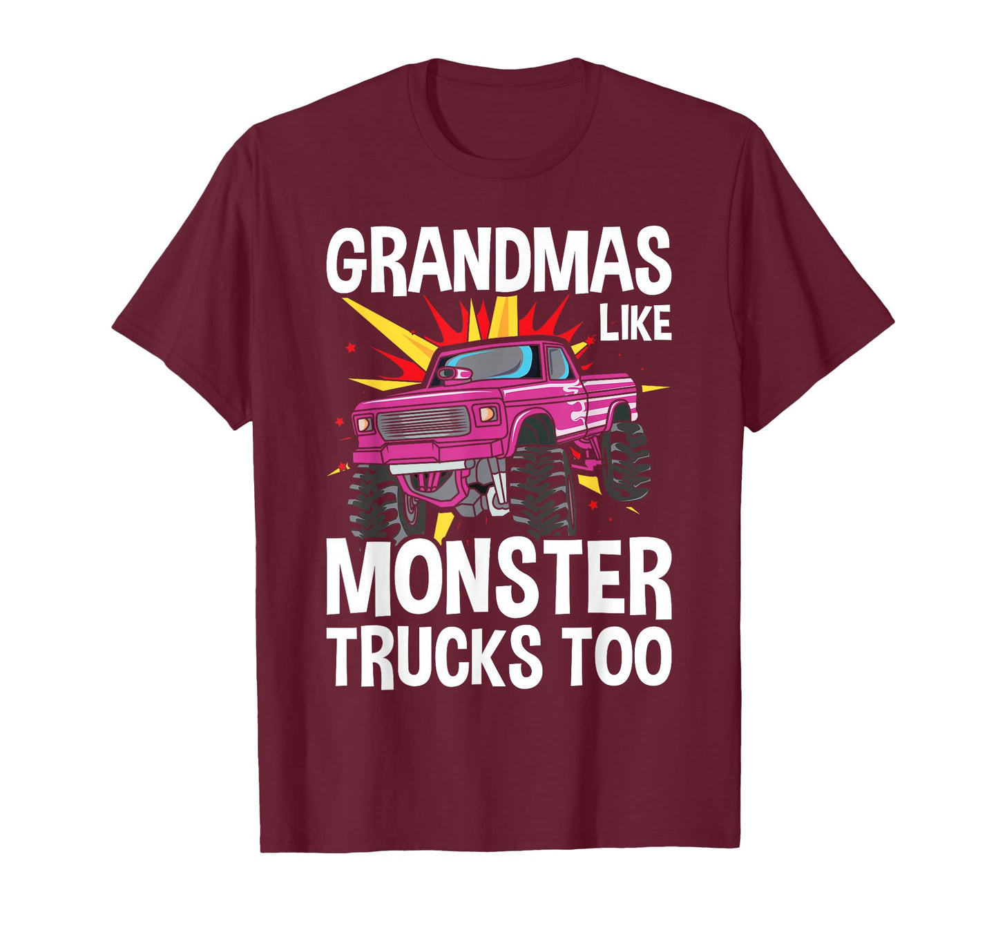Cool Grandma Monster Truck Grandmas Like Monster Trucks Too T-Shirt