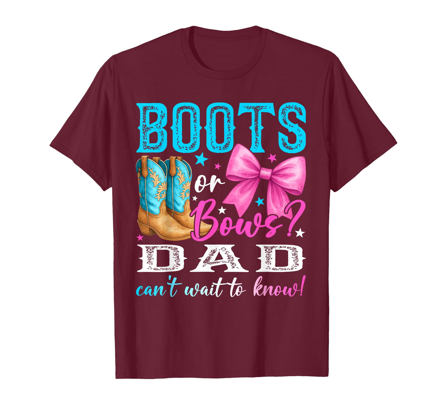 Boots or Bows Dad Loves You Gender Reveal Party T-Shirt