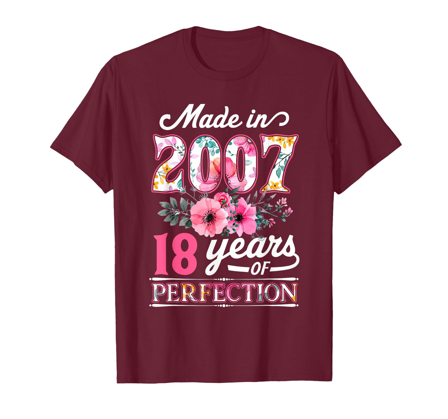 18 Year Old Made In 2007 Floral Flower 18th Birthday Womens T-Shirt