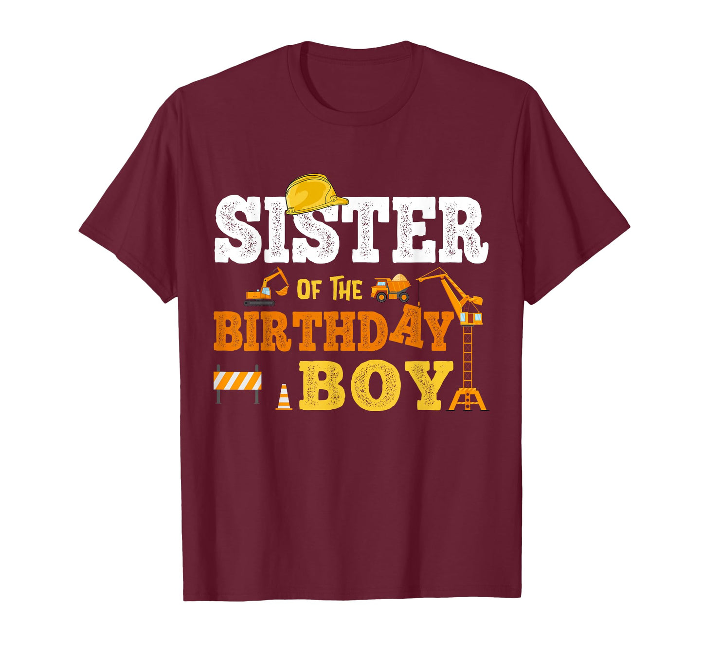 Sister Of The Birthday Boy Kid Construction Matching Family T-Shirt