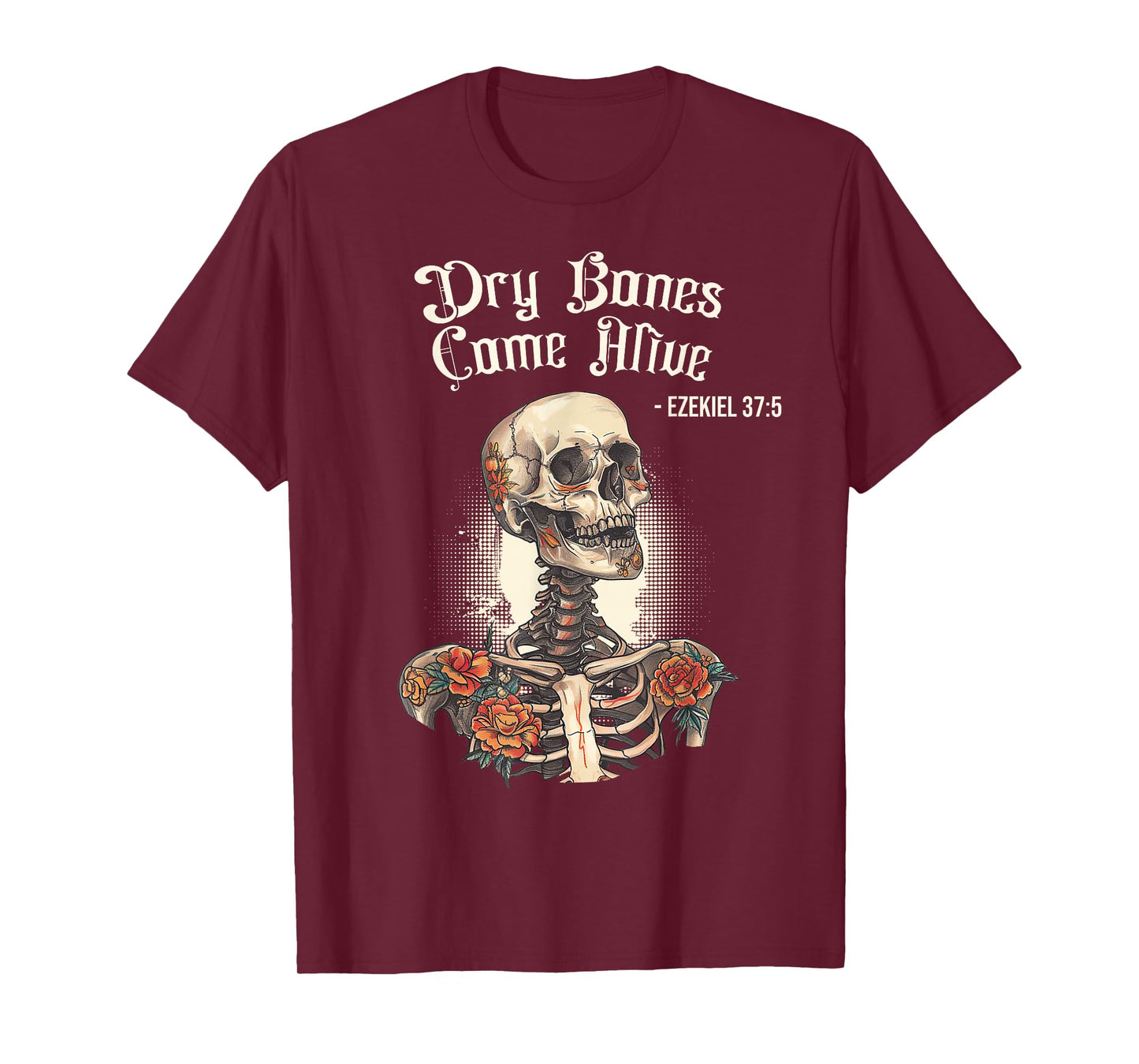 Dry Bones Come Alive Skeleton Floral Christian Halloween T-Shirt