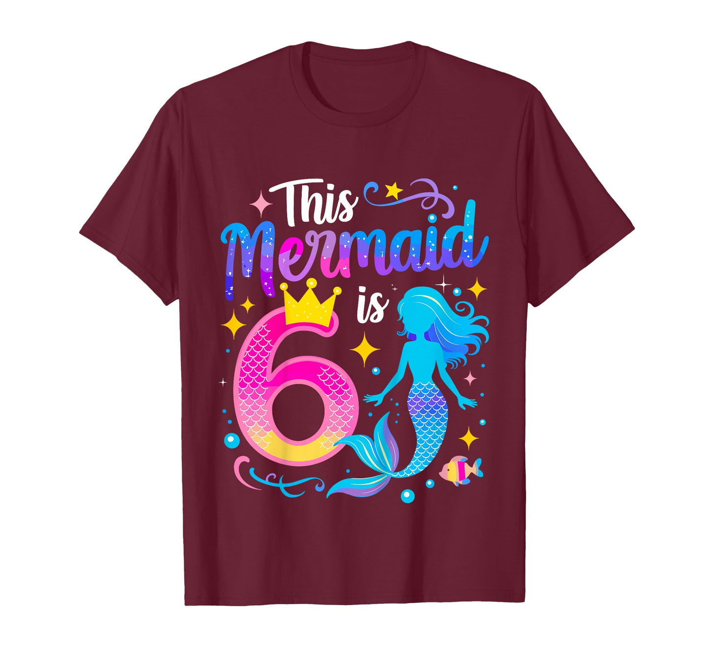 6 Year Old This Mermaid Is 6th Birthday Girl T-Shirt
