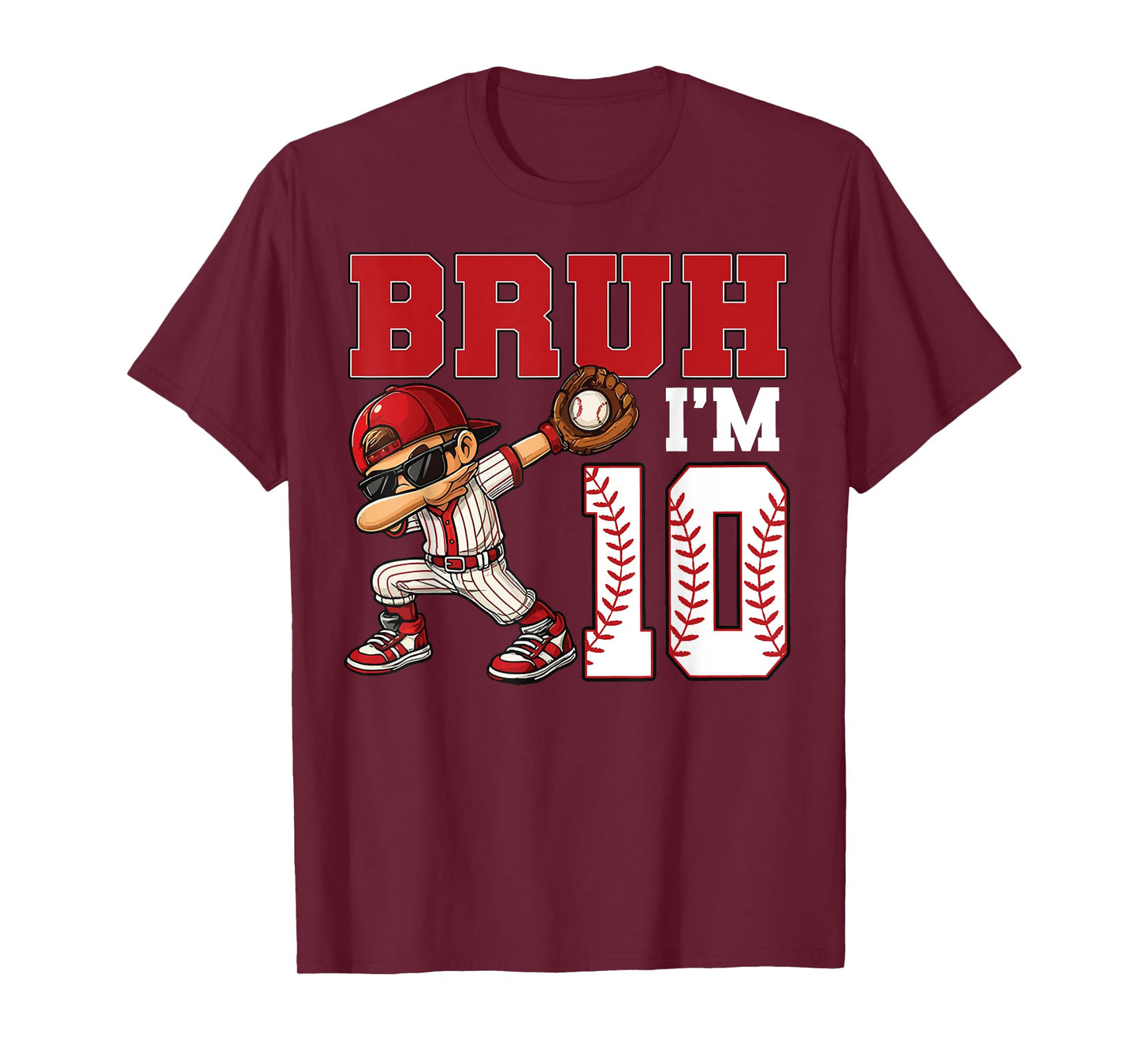 Bruh I'm 10 Baseball 10th Family Birthday Party 10 Years Old T-Shirt