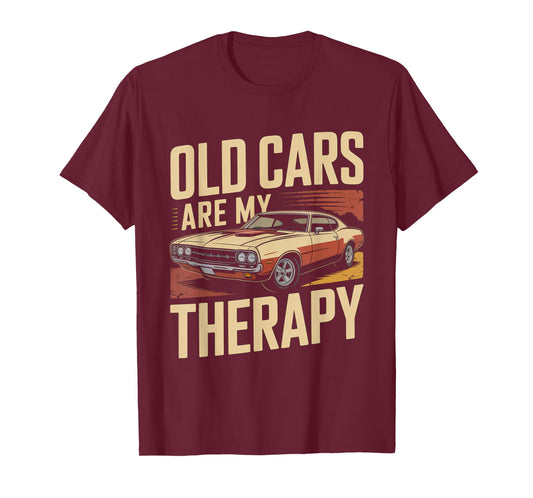 Old Cars are My Therapy Retro Classic Muscle Car T-Shirt