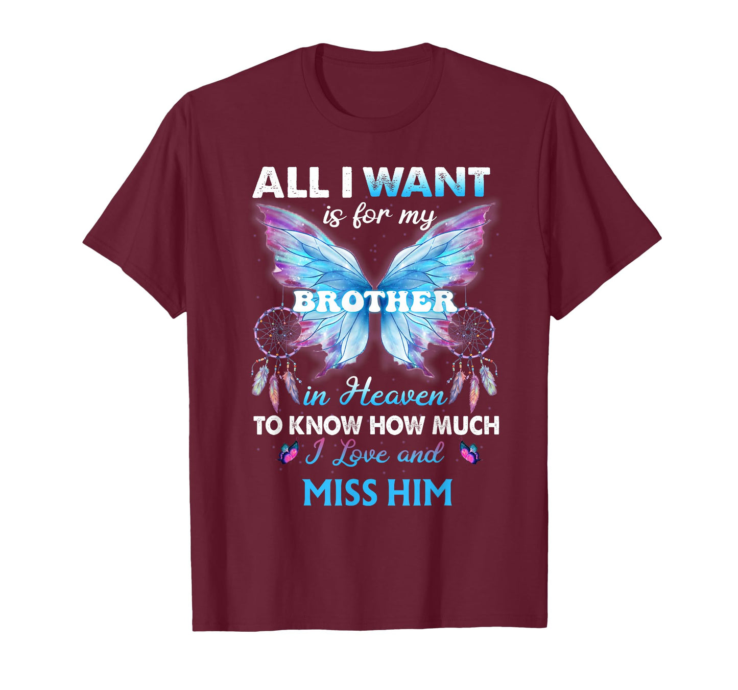 for My Brother in Heaven to Know How Much i Love Miss him T-Shirt