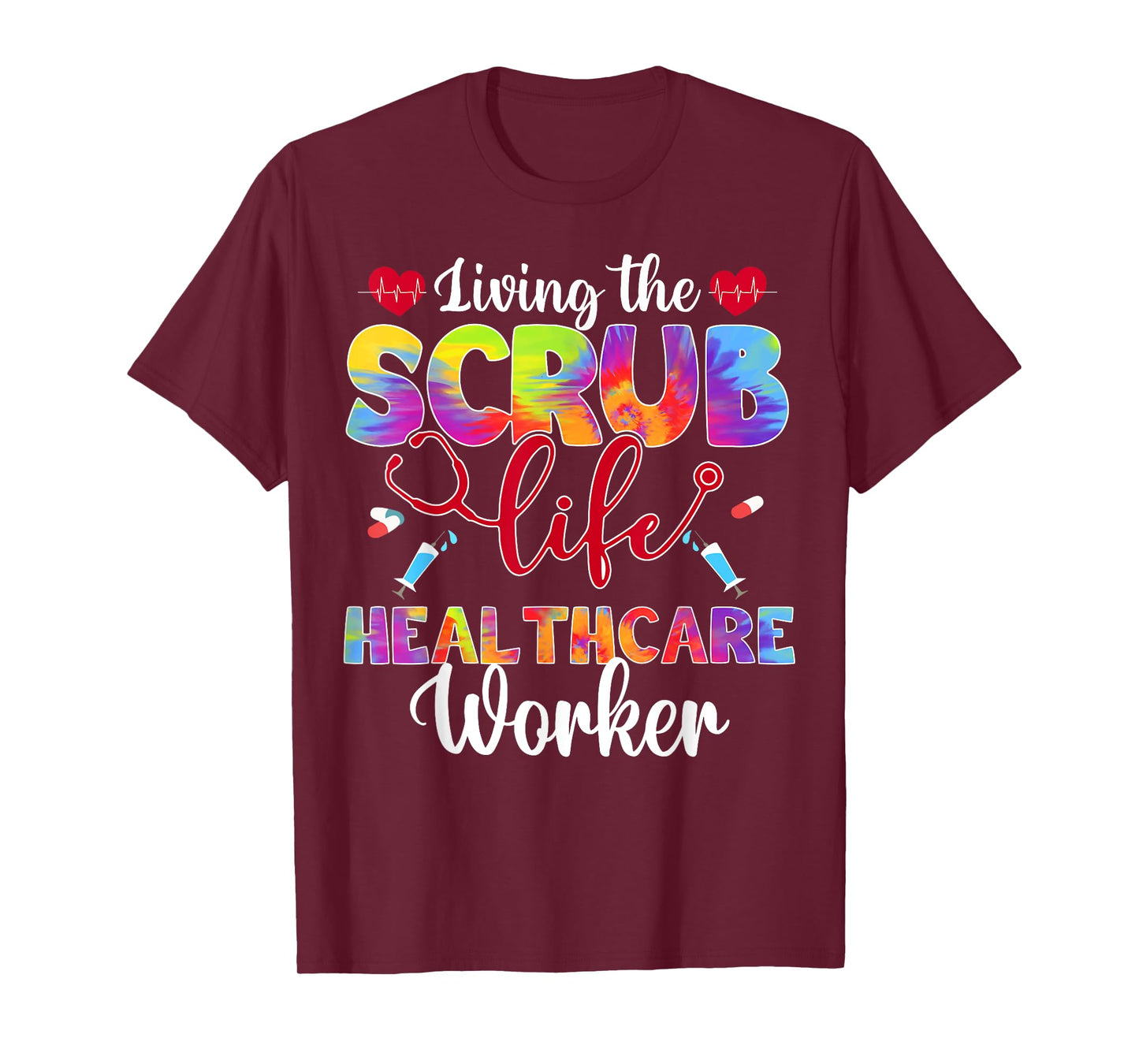 Living The Scrub Life Tie Dye Hippie Healthcare Worker T-Shirt