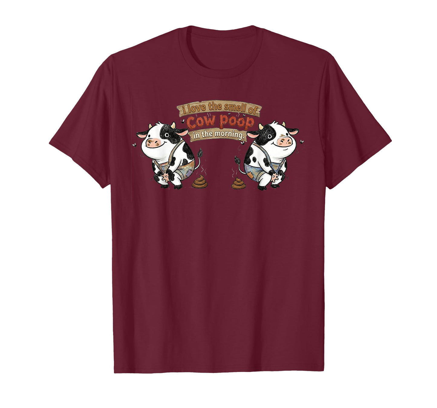 I Love Smell of Cow Poop in Morning Funny Farmer Cow Lover T-Shirt