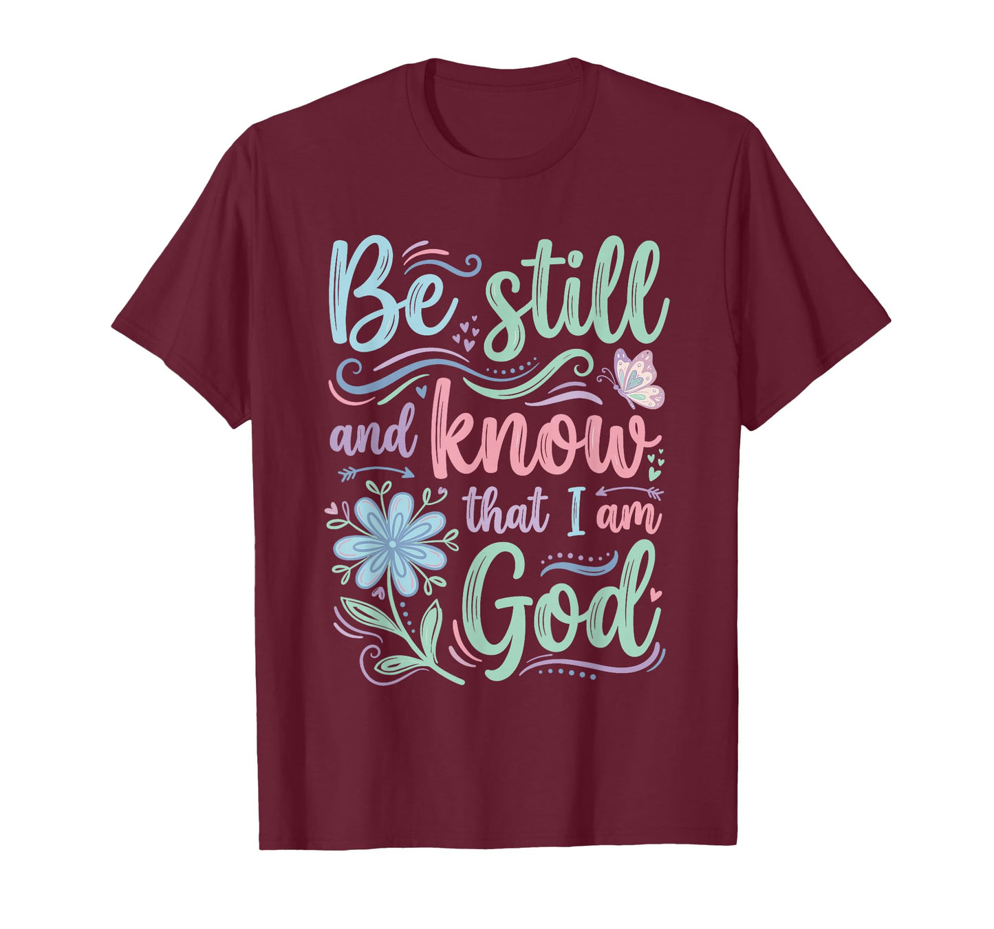 Be Still and Know Psalm Bible Verse for Women T-Shirt