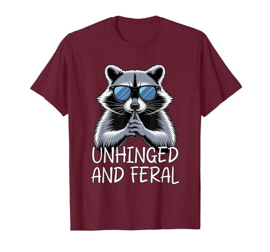 Unhinged and Feral Raccoon T-Shirt