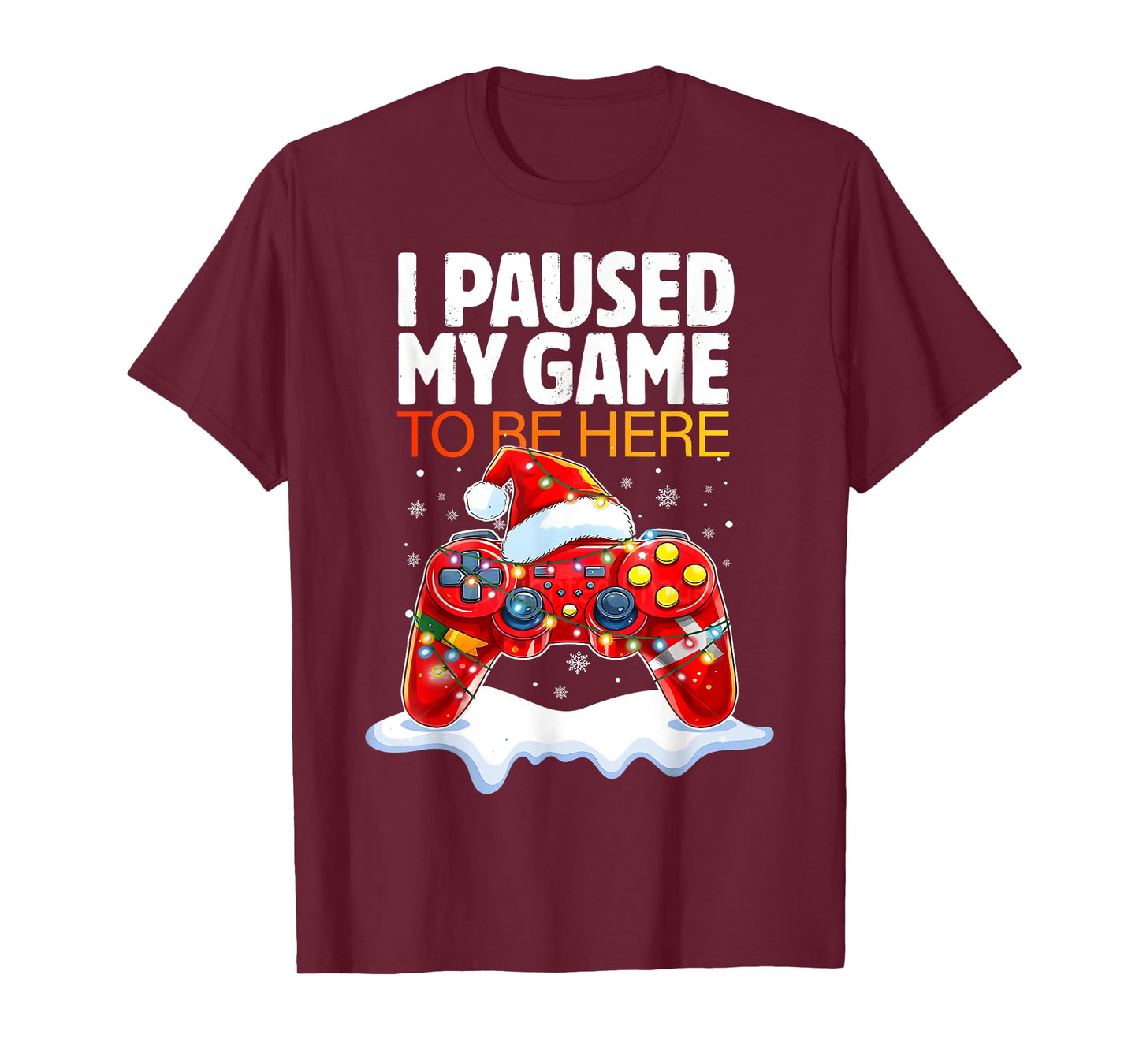 Christmas I Paused My Game To Be Here Funny Sarcastic Gamer T-Shirt