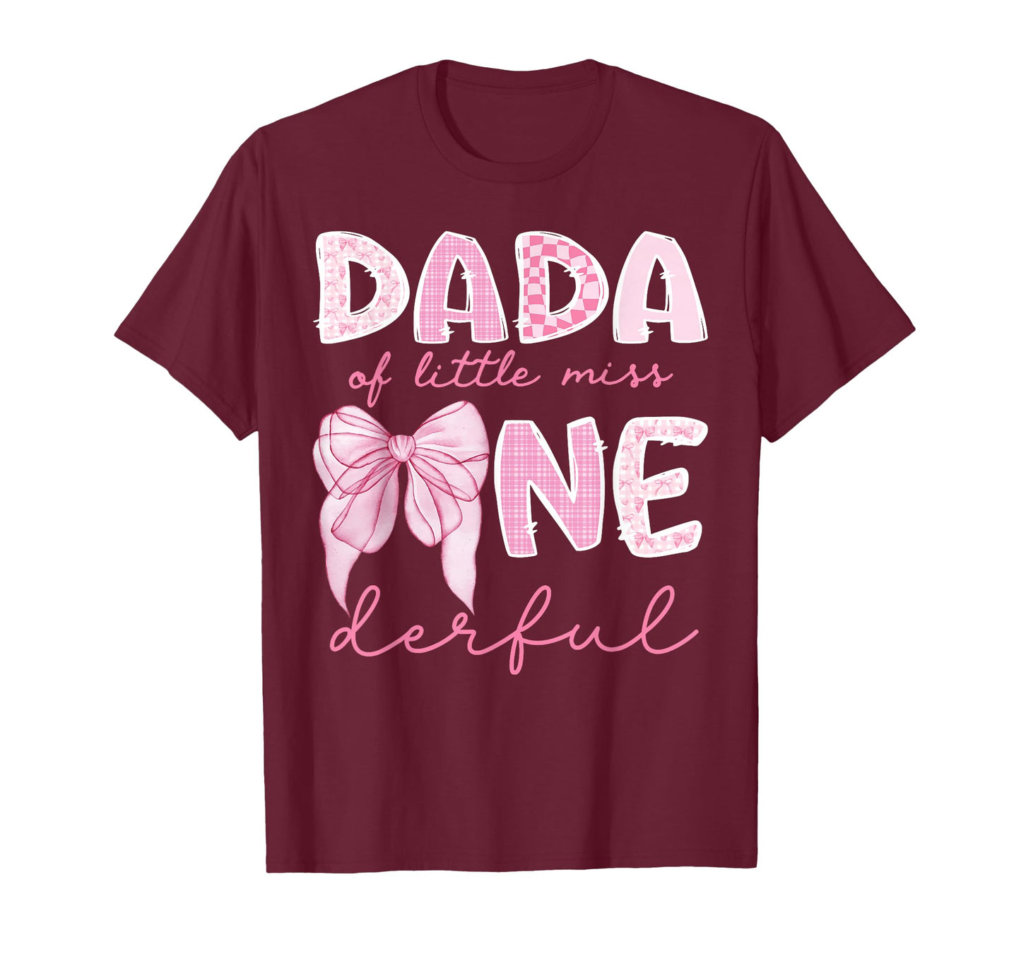 Dada of Little Miss Onederful First Birthday Girl Bow T-Shirt