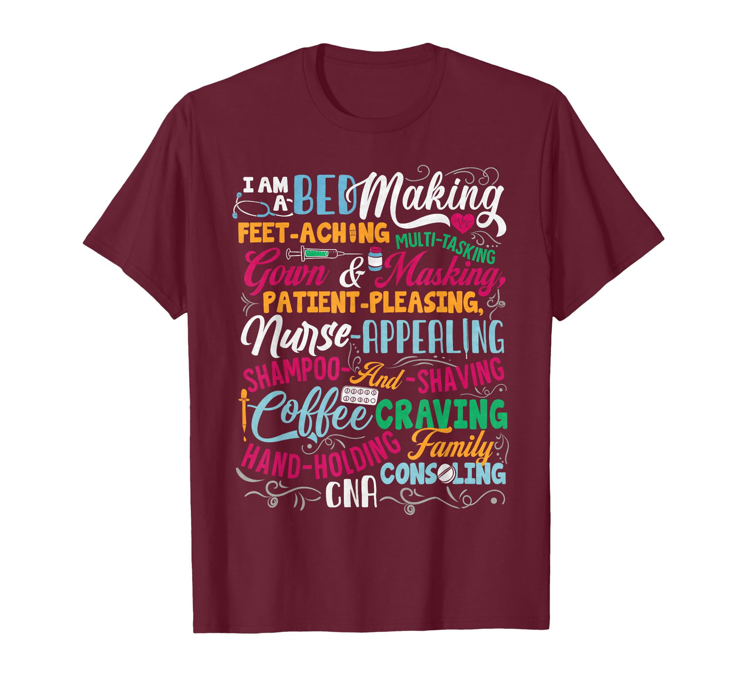 I Am A CNA Certified Nurse Assistant, Nursing, Nurse Lover T-Shirt