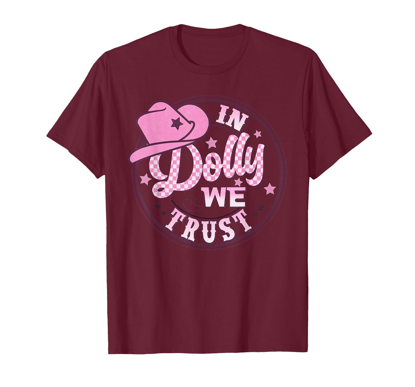 In Dolly We Trust Funny Pink Hat For Girls T-Shirt