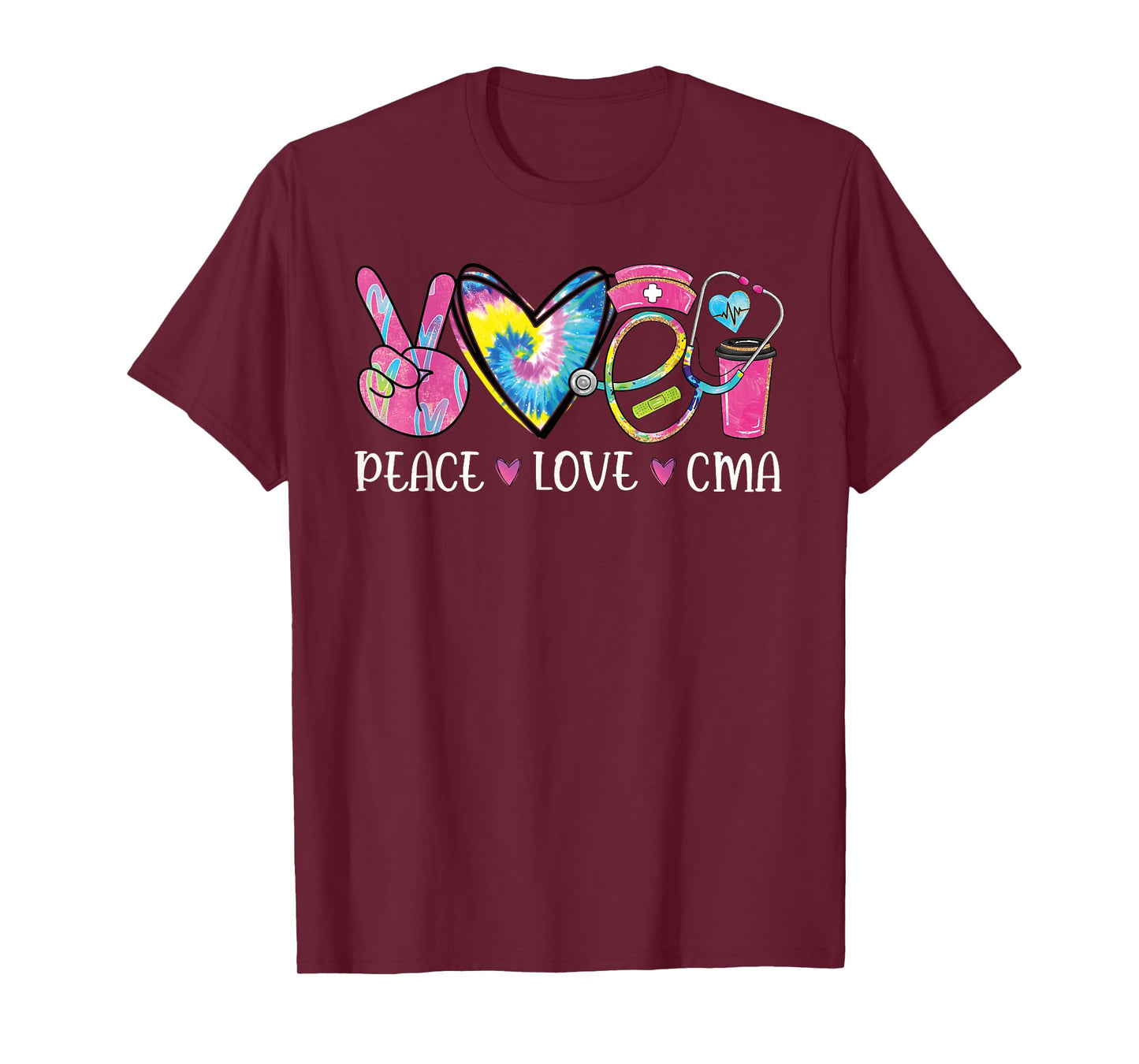 Peace Love CMA Certified Medical Assistant Stethoscope T-Shirt