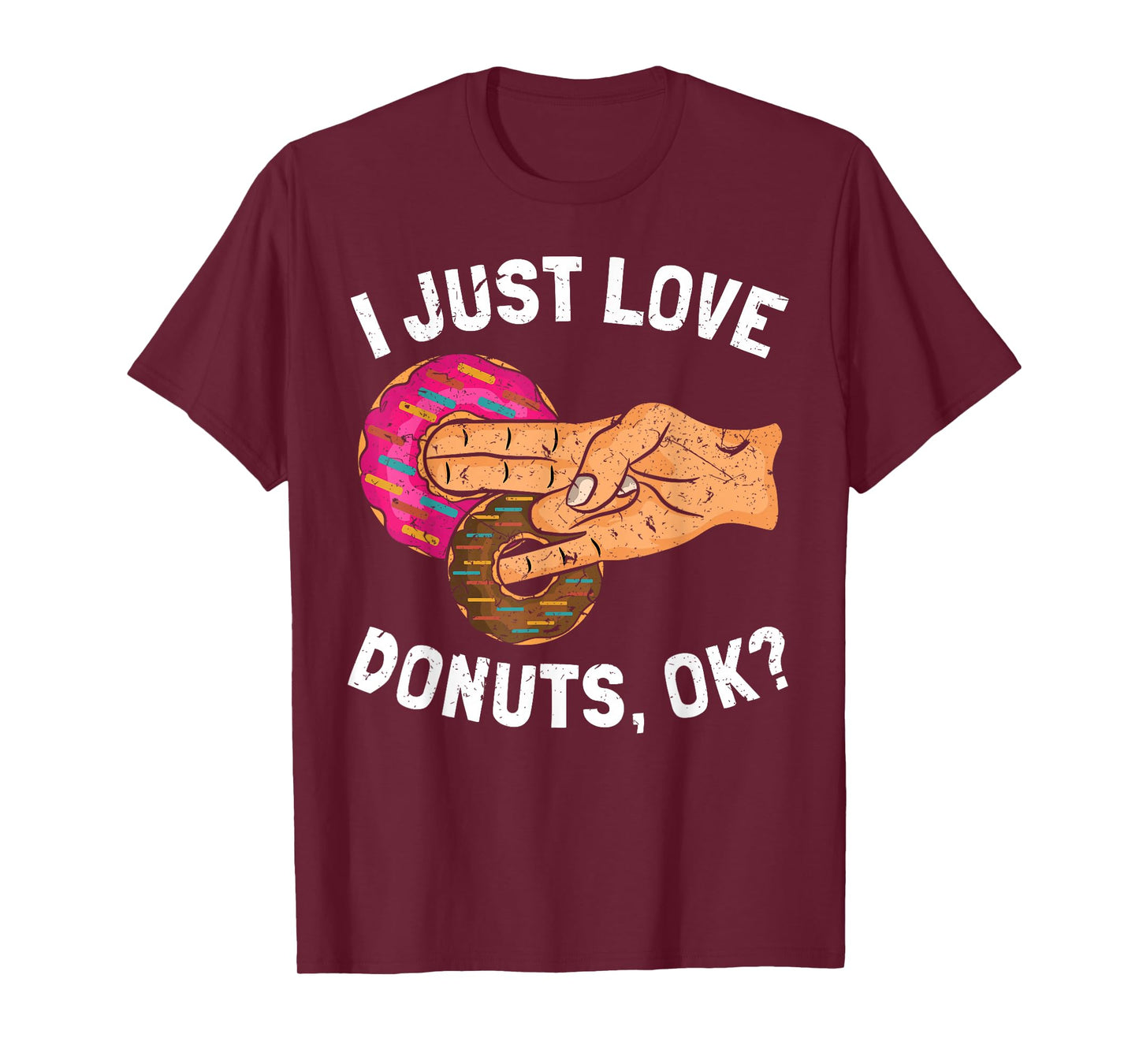 I Just Love Donuts Okay Two In The Pink T-Shirt