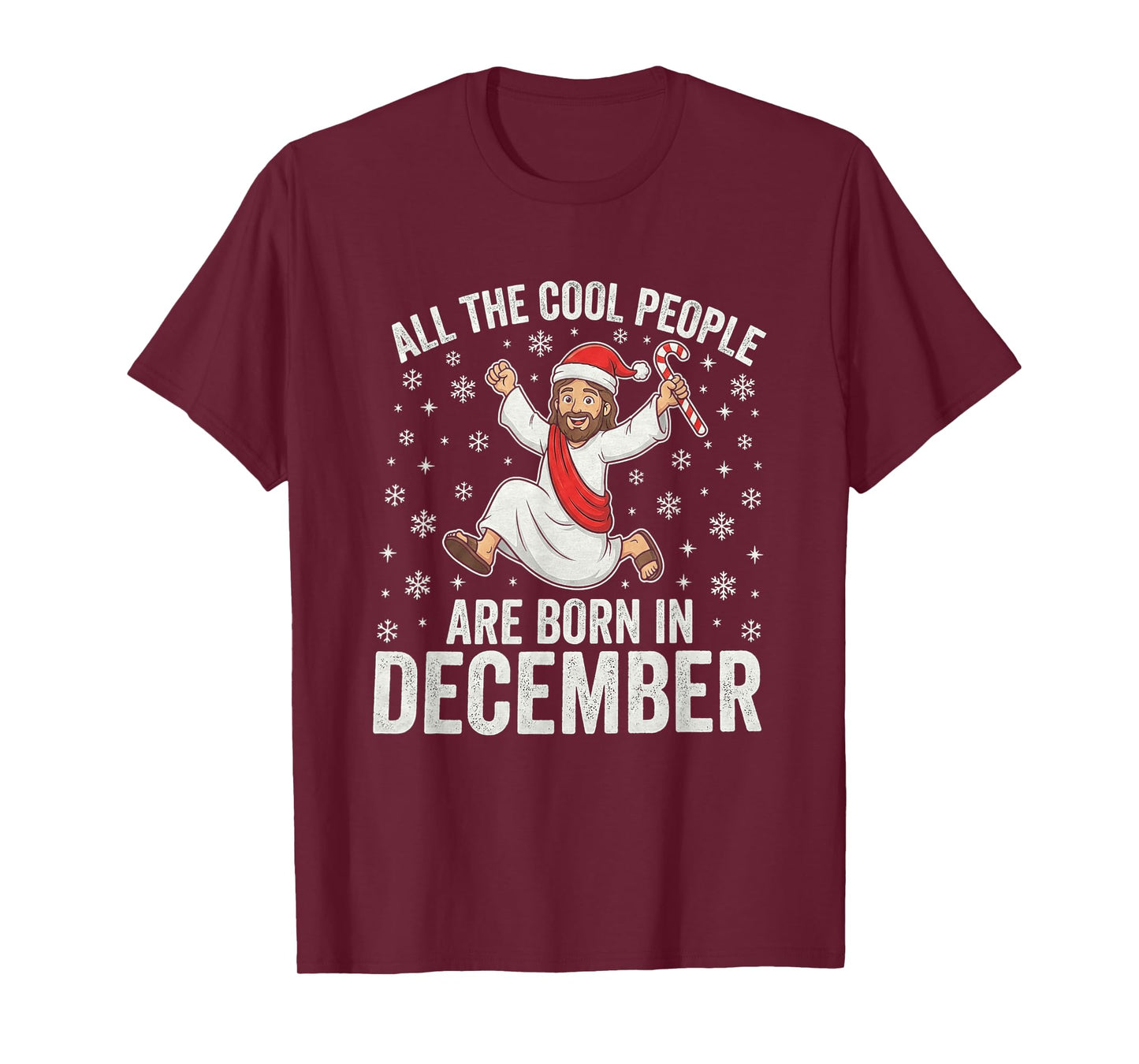 Funny Jesus Born in December Christmas Birthday Humor T-Shirt