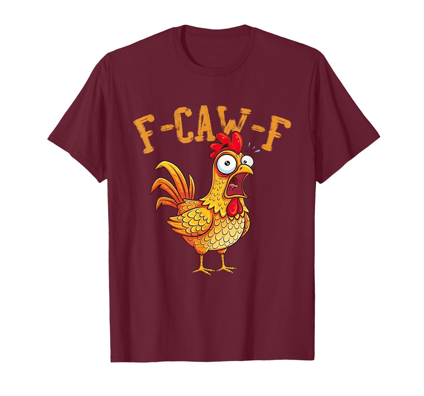 F-Caw-F Chicken Meme FCAWF Rooster Humor Funny Animal T-Shirt