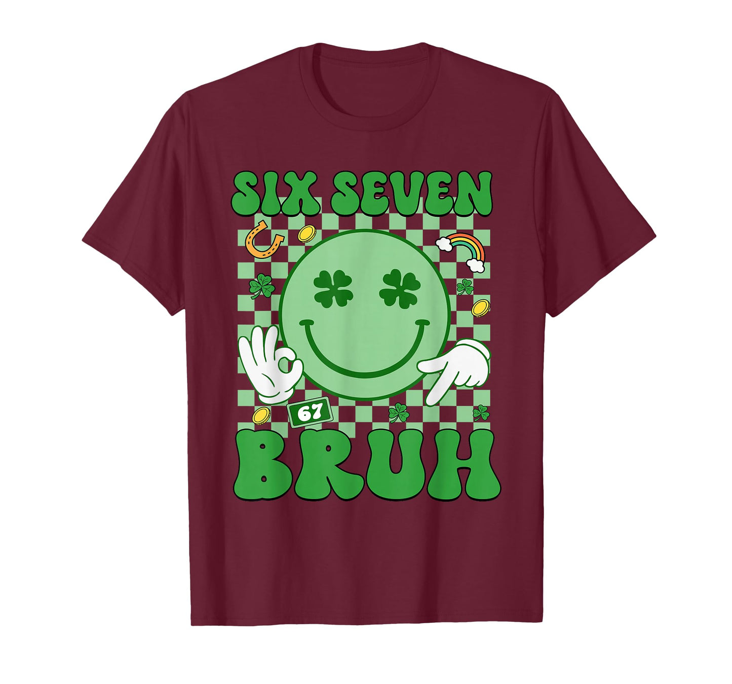 67 Meme Six Seven 6 7 Bruh St Patricks Day Boys Girls Kids T-Shirt
